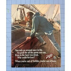 1970 Schlitz Beer When Your Out Of Schlitz Your Out Beer Vintage Print Ad